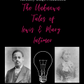 Mini series poster for a show called The Unknown Tales of Lewis & Mary Latimer